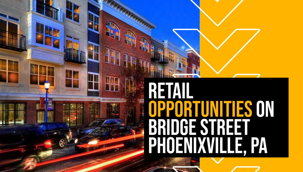 Two Highly Coveted Retail Spaces Available for Lease on Bridge Street in Phoenixville