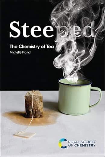 Steeped- The Chemistry of Tea