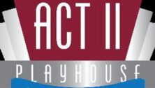 Banner that reads: Act II Playhouse.