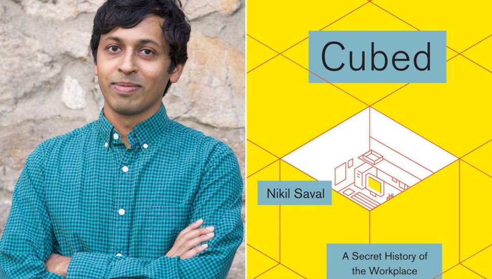 Nikil Saval and cover of his book, "Cubed: A Secret History of the Workplace".