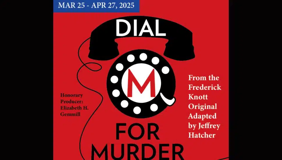 Promotional poster for Dial M for Murder at Act II Playhouse, running from March 25 to April 27, 2025. The design features a red background with a black rotary phone illustration, the letter "M" in the phone dial, and text noting the adaptation by Jeffrey Hatcher from Frederick Knott's original. Honorary Producer: Elizabeth H. Gemmill.