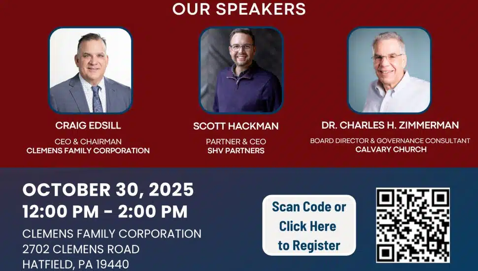Headshots of Craig Edsill, CEO and Chairman of Clemens Family Corporation; Scott Hackman, Partner and CEO of SHV Partners; and Dr. Charles H. Zimmerman, Board Director and Governance Consultant at Calvary Church, promoting the Montgomery County Commerce Department’s Business Breakthrough Roundtable on October 30, 2025, in Hatfield, Pennsylvania.